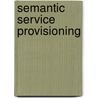 Semantic Service Provisioning door D.A. (eds) Kuropa
