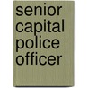 Senior Capital Police Officer door Onbekend