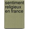 Sentiment Religieux En France by Lucien Arrï¿½At