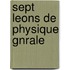 Sept Leons de Physique Gnrale