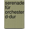 Serenade für Orchester D-Dur door Onbekend