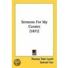 Sermons For My Curates (1871) by Thomas Toke Lynch