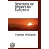 Sermons On Important Subjects
