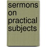 Sermons On Practical Subjects door John Langhorne