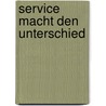 Service macht den Unterschied by Sabine Hübner
