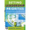 Setting Leadership Priorities by Suzette Lovely