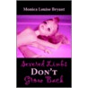 Severed Limbs Don't Grow Back door Monica Louise Bryant