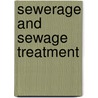 Sewerage and Sewage Treatment door Harold Eaton Babbitt