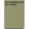Sexualpädagogik der Vielfalt door Stefan Timmermanns