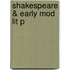 Shakespeare & Early Mod Lit P