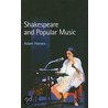 Shakespeare And Popular Music door Adam Hansen