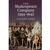 Shakespeare Company 1594-1642 by Gurr Andrew