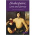 Shakespeare, Love And Service