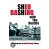 Shed Bashing With The Beatles door Philip David Mathison