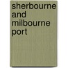 Sherbourne And Milbourne Port by Richard Duckworth