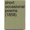 Short Occasional Poems (1858) door John Ernest Bode