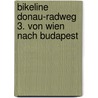 Bikeline Donau-Radweg 3. Von Wien Nach Budapest