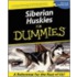 Siberian Huskies for Dummies.