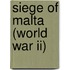 Siege Of Malta (World War Ii)
