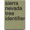 Sierra Nevada Tree Identifier door Jim Paruk