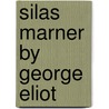Silas Marner  By George Eliot by Graham Handley