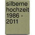 Silberne Hochzeit 1986 - 2011
