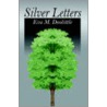 Silver Letters Silver Letters door Eva M. Doolittle