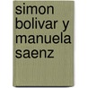 Simon Bolivar y Manuela Saenz door Jazmin Saenz