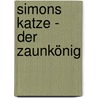 Simons Katze - Der Zaunkönig by Simon Tofield