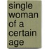 Single Woman of a Certain Age