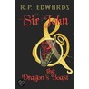 Sir John & The Dragon's Boast by P. Edwards R.