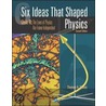 Six Ideas That Shaped Physics door Thomas A. Moore