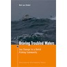 Braving Troubled Waters by Rob van Ginkel