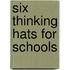 Six Thinking Hats For Schools