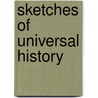 Sketches Of Universal History door Frederick Butler