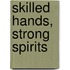 Skilled Hands, Strong Spirits