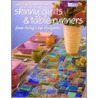 Skinny Quilts & Table Runners by Eleanor Levie