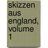 Skizzen Aus England, Volume 1 by Johann Valentin Adrian
