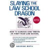 Slaying The Law School Dragon door George Roth
