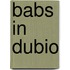 Babs in Dubio