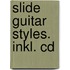 Slide Guitar Styles. Inkl. Cd