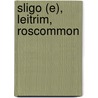 Sligo (E), Leitrim, Roscommon door Ordnance Survey of Ireland