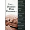 Small Business Desk Reference door Onbekend