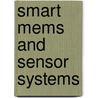 Smart Mems And Sensor Systems door Robert Newman