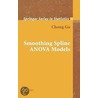 Smoothing Spline Anova Models door Chong Gu