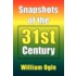 Snapshots Of The 31st Century