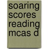 Soaring Scores Reading McAs D door Onbekend