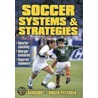 Soccer Systems And Strategies door Jens Bangsbo