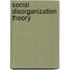 Social Disorganization Theory