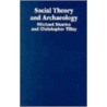 Social Theory And Archaeology door Michael Shanks